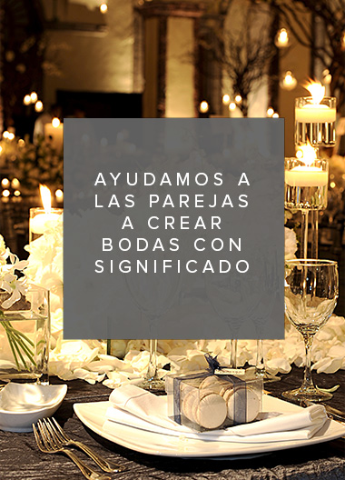 Ayudamos a las parejas a crear bodas con significado.